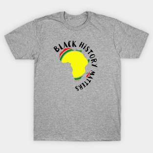 Black History Matters T-Shirt